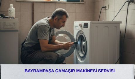 Bayrampaşa Çamaşır Makinesi Servisi